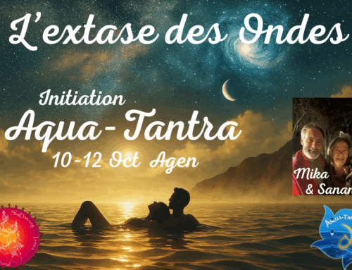 Aqua-Tantra « L’Extase des Ondes » du 10 au 12 Octobre 2025