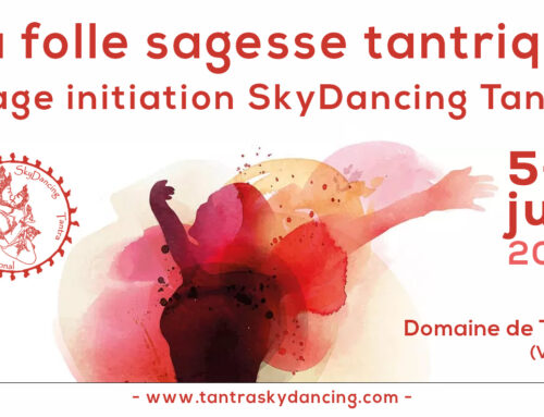 La folle sagesse tantrique – Du 5 au 8 juillet 2024 –