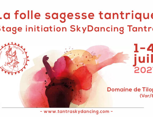 La folle sagesse tantrique – Du 1 au 4 juillet 2027 –